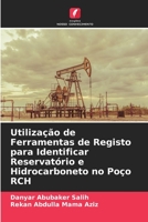 Utilização de Ferramentas de Registo para Identificar Reservatório e Hidrocarboneto no Poço RCH (Portuguese Edition) 6204557297 Book Cover