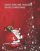 DAISY AND MR. MOUSE SAVES CHRISTMAS B08N9CLYSF Book Cover