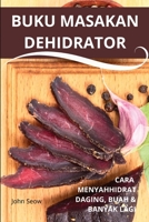 Buku Masakan Dehidrator (Malay Edition) 1836239106 Book Cover