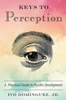 Keys to Perception: A Practical Guide to Psychic Development 1578636205 Book Cover