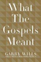 What the Gospels Meant 014311512X Book Cover