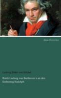 Briefe Ludwig Van Beethoven S an Den Erzherzog Rudolph 3368267841 Book Cover