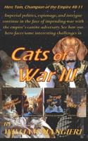Cats of War III (Herc Tom, Champion of the Empire) B0GY1NZND2 Book Cover