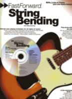 Fast Forward - String Bending: Riffs, Licks and Tricks You Can Learn Today! [With CD] 0711982074 Book Cover