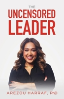 The Uncensored Leader B0GVNTG6SN Book Cover