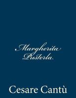 Margherita Pusterla Racconto storico (Italian Edition) 1480289647 Book Cover