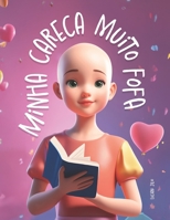 Minha Careca Muito Fofa: (Portuguese Edition) B0CJ43Z8T3 Book Cover