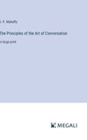 The Principles of the Art of Conversation: in large print 3387097565 Book Cover