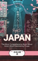 JAPAN: The Most Comprehensive Book About Asia's Most Fascinating Power (World Stories) B0GHKCWDF7 Book Cover