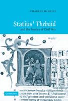 Statius' Thebaid and the Poetics of Civil War 0521123615 Book Cover