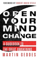 Open Your Mind to Change: A Guidebook to the Great Awakening 1736393731 Book Cover
