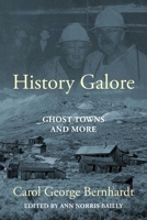 History Galore: Ghost Towns and More 1478708778 Book Cover