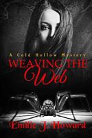 Weaving The Web: A Cold Hollow Mystery 151880666X Book Cover