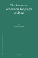 The Semantics of Quranic Language: al-ira (Texts and Studies on the Quran, 16) (English, Arabic and Hebrew Edition) 9004427996 Book Cover