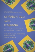 Spanish 360 with Fabiana: Transcripts and Exercises - Podcasts 26 to 50 - The Companion to the Acclaimed Podcast Series - Volume II B08L4FL7BD Book Cover