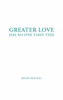 Greater Love Has No One Than This 1792327242 Book Cover