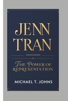 JENN TRAN: The Power of Representation B0DXB4Y7FX Book Cover