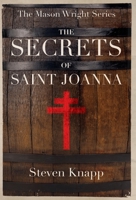 The Secrets of St. Joanna 0999462385 Book Cover