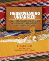 Fingerweaving Untangled: An Illustrated Beginner's Guide Including Detailed Patterns and Common Mistakes 097846950X Book Cover