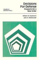 Decisions for Defense: Prospects for a New Order (Studies in Defense Policy) 081574885X Book Cover