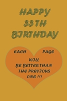 Happy 33Th Birthday: each page will be better than the previous one !!! B0841BKWKR Book Cover