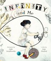 Infinity and Me 0761367268 Book Cover