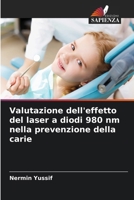 Valutazione dell'effetto del laser a diodi 980 nm nella prevenzione della carie (Italian Edition) 6207555988 Book Cover