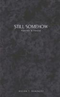 Still Somehow B0G3MFHVHD Book Cover