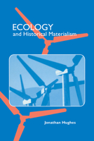 Ecology and Historical Materialism 0521667895 Book Cover