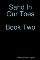 Sand In Our Toes Book Two 136596888X Book Cover