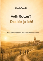 Volk Gottes? Das bin ja ich!: Wie Kirche wieder bei den Getauften ankommt (German Edition) 338490544X Book Cover