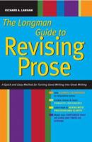 Longman Guide to Revising Prose: A Quick and Easy Method for Turning Good Writing into Great Writing 0321417666 Book Cover