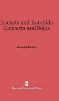 Crickets and Katydids, Concerts and Solos 067433163X Book Cover