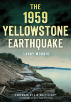 The 1959 Yellowstone Earthquake 1467119962 Book Cover