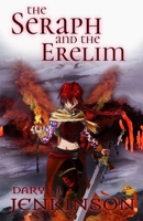The Seraph and the Erelim 147109362X Book Cover