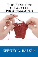 The Practice of Parallel Programming 1451536615 Book Cover
