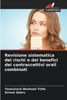 Revisione sistematica dei rischi e dei benefici dei contraccettivi orali combinati (Italian Edition) 6207858344 Book Cover