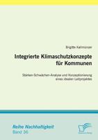 Integrierte Klimaschutzkonzepte F R Kommunen: St Rken-Schw Chen-Analyse Und Konzeptionierung Eines Idealen Leitprojektes 3836696819 Book Cover