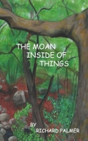 The Moan Inside of Everything B09CRTQ92Q Book Cover