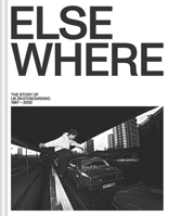 Elsewhere: The Story of UK Skateboarding 1987-2002 1849949425 Book Cover