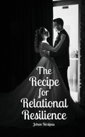 The Recipe for Relational Resilience 9916865728 Book Cover