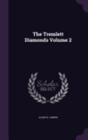 The Tremlett Diamonds Volume 2 1359421475 Book Cover