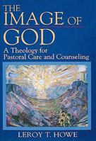 The Image of God: A Theology for Pastoral Care and Counseling 0687009618 Book Cover
