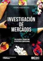 Investigación de mercados: Aplicación al marketing estratégico empresarial 8417129766 Book Cover