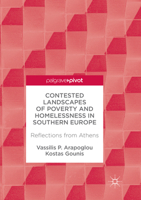 Contested Landscapes of Poverty and Homelessness in Southern Europe: Reflections from Athens 3319873156 Book Cover