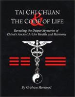 Tai Chi Chuan and the Code of Life 0938045385 Book Cover