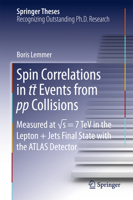 Spin Correlations in Tt Events from Pp Collisions: Measured at S = 7 TeV in the Lepton+jets Final State with the Atlas Detector 331918931X Book Cover