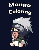 Manga Coloring: Funny Japanese Anime Manga Coloring Books & Naruto One pice Dragon ball Attack on titans and more & for adults and kids B08R4FB6W5 Book Cover