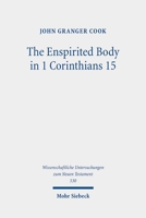 The Enspirited Body in 1 Corinthians 15 3161641744 Book Cover