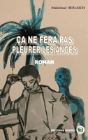 Ça ne fera pas pleurer les anges (French Edition) 2492381218 Book Cover